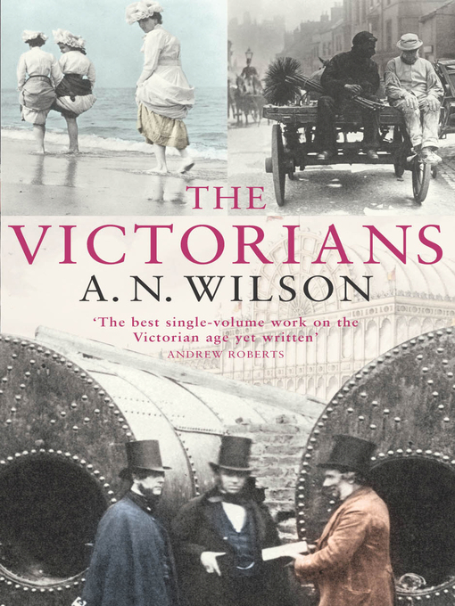 Title details for The Victorians by A.N. Wilson - Wait list